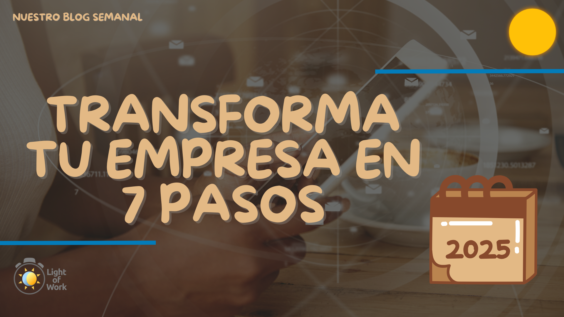 Seguir estos 7 pasos puede ayudarte a optimizar tu negocio y rendir más con tu empresa